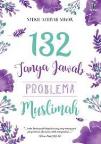 Image of 132 Tanya Jawab Problema Muslimah