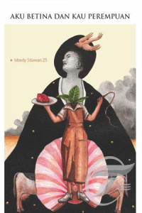 Image of Aku Betina Kau Perempuan