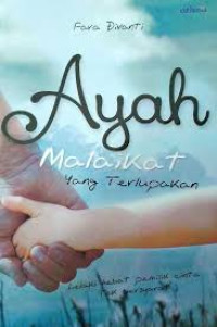 Image of Ayah : Malaikat Yang Terlupakan