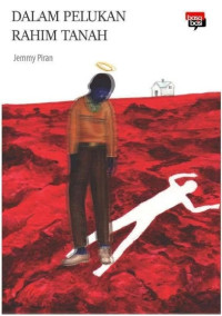 Image of Dalam Pelukan Rahim Tanah / Jemmy Piran