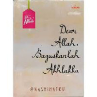 Image of Dear Allah Baguskanlah Akhlakku