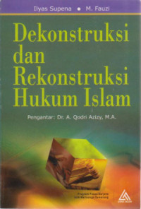 Image of Dekonstruksi dan Rekonstruksi Hukum Islam