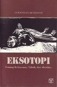 Image of EKSOTOPI : Tentang Kekuasaan, Tubuh, dan Identitas