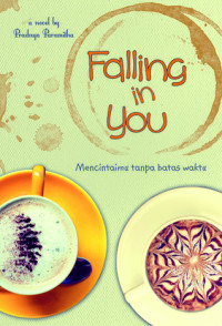 Image of Falling In You : Mencintai Tanpa Batas Waktu / Pradnya Paramitha