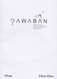 Image of Jawaban : Dalam doa, aku memelukmu tanpa jeda / Fitria Elisa