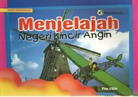 Image of Menjelajah Negeri Kincir Angin: Edisi Dwibahasa