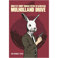 Image of Mulholland Drive : Riwayat Hidup Sebuah Pistol Di Kawasan