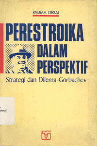 Image of Perestroika Dalam Perspektif : Strategi dan Delima Gorbachev