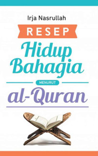 Image of Resep Hidup Bahagia menurut Al - Qur'an / Itja Nasrullah