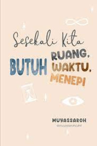 Image of Sesekali Kita Butuh Ruang, Waktu, Menepi