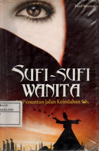 Image of SUFI-SUFI WANITA : Penuntun Jalan Keindahan