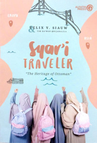 Image of Syar'i Traveller : The Heritage of Ottoman / Felix Y.Siauw